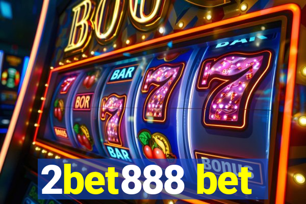 2bet888 bet